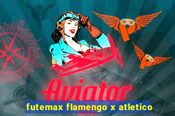 futemax flamengo x atletico